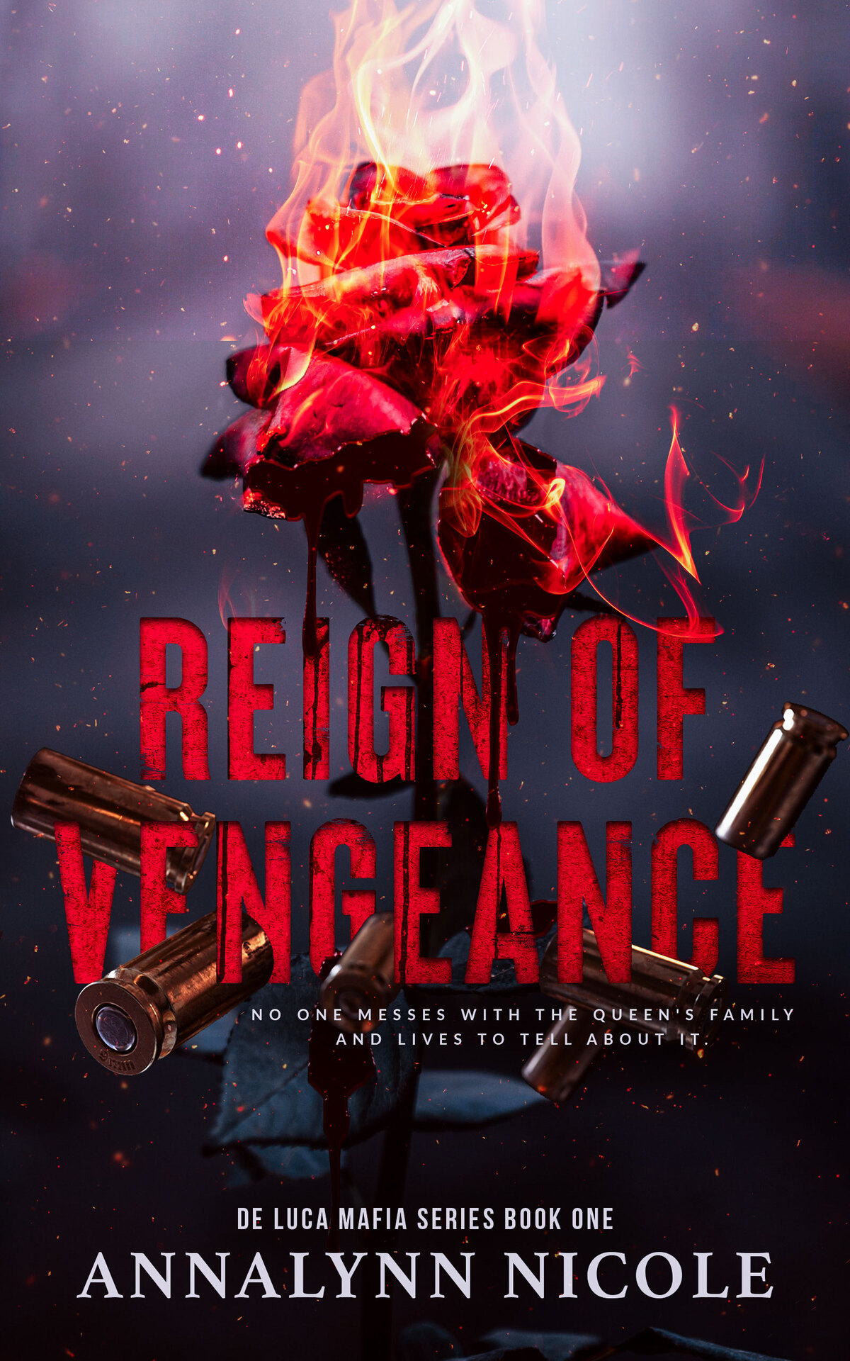 Reign Of Vengeance No One Messes With The Queens Family And Lives To Talk About It De Luca Mafia Series Book 1 Nicole
