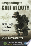 Responding To Call Of Duty Critical Essays On The Game Franchise Nate Garrelts