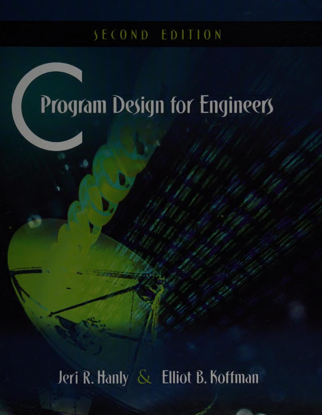 C Program Design For Engineers Jeri R Hanly Elliot B Koffman