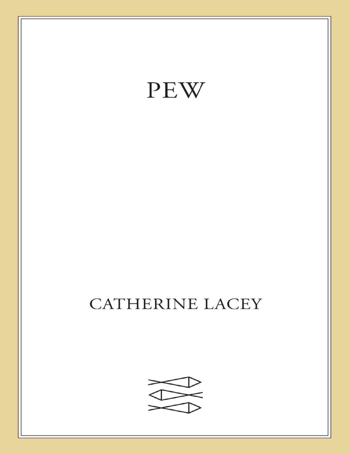 Pew Catherine Lacey