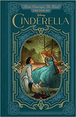 Have Courage Be Kind The Tale Of Cinderella Brittany Candau