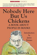 Nobody Here But Us Chickens Marvin Mudrick James Raimes