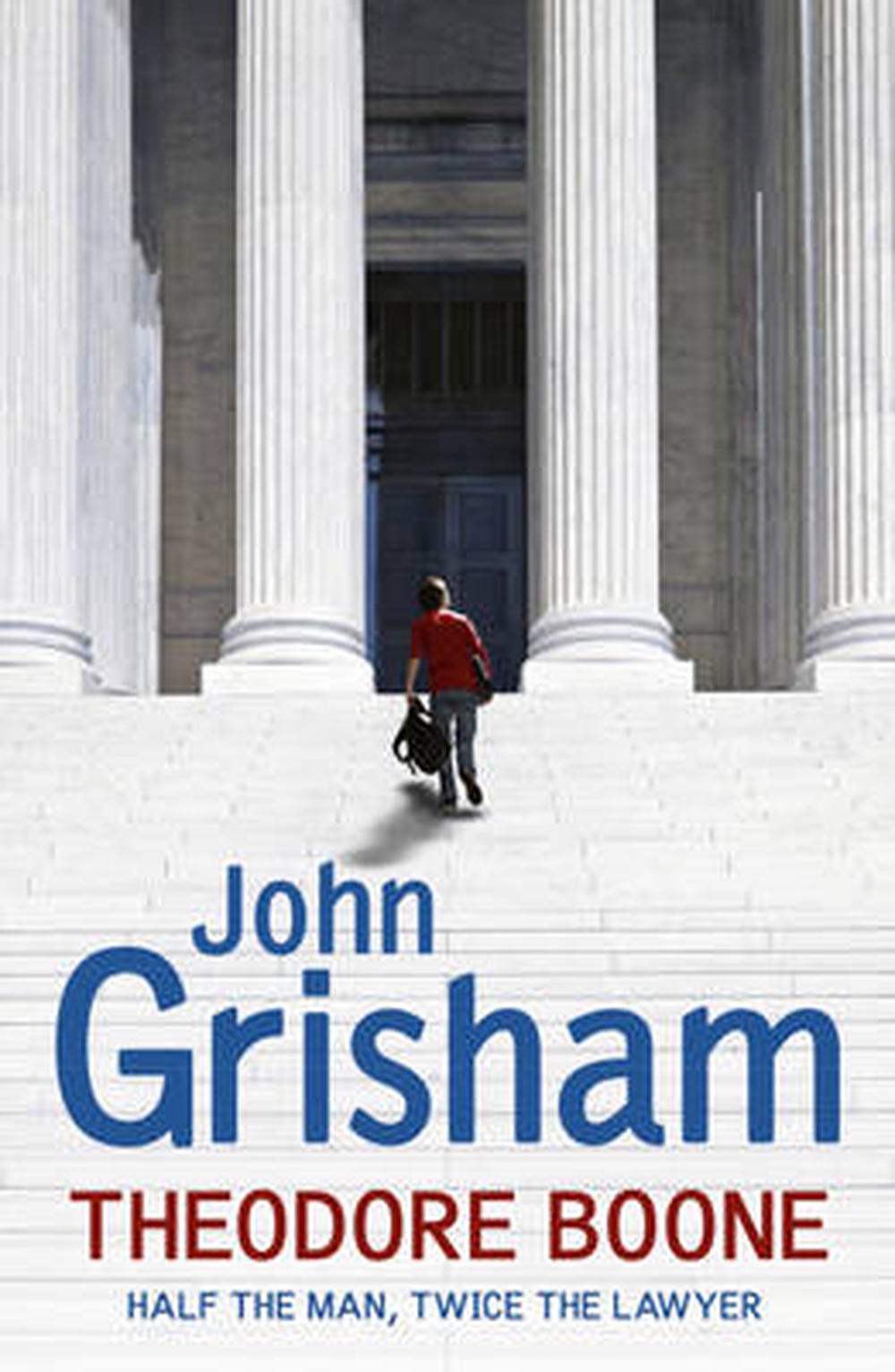 Theodore Boone Half The Man Twice The Lawyer John Grisham