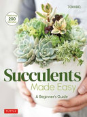 Succulents Made Easy A Beginners Guide Featuring 200 Varieties Yoshinobu Kondo