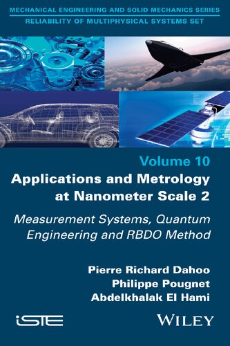 Applications And Metrology At Nanometer Scale 2 Measurement Systems Quantum Engineering And Rbdo Method Volume 10 Pierre Richard Dahoo