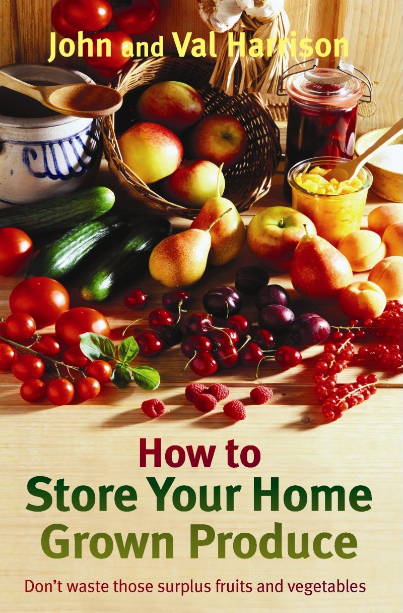 How To Store Your Home Grown Produce John Harrison