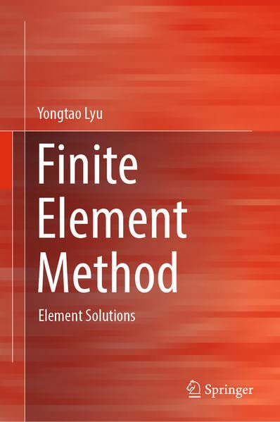 Finite Element Method Element Solutions Yongtao Lyu