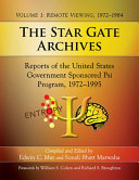 The Star Gate Archives Reports Of The United States Government Sponsored Psi Program 19721995 Volume 1 Remote Viewing 19721984 Edwin C May