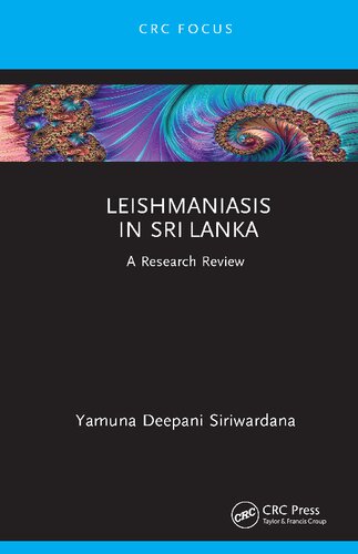 Leishmaniasis In Sri Lanka A Research Review 1st Yamuna Deepani Siriwardana