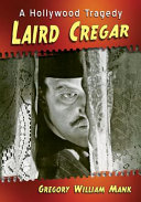 Laird Cregar A Hollywood Tragedy Gregory William Mank