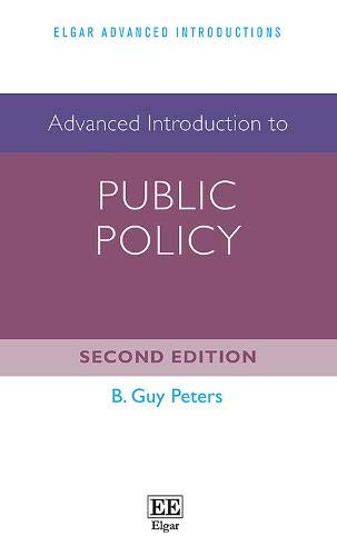 Advanced Introduction To Public Policy 2nd Edition B G Peters
