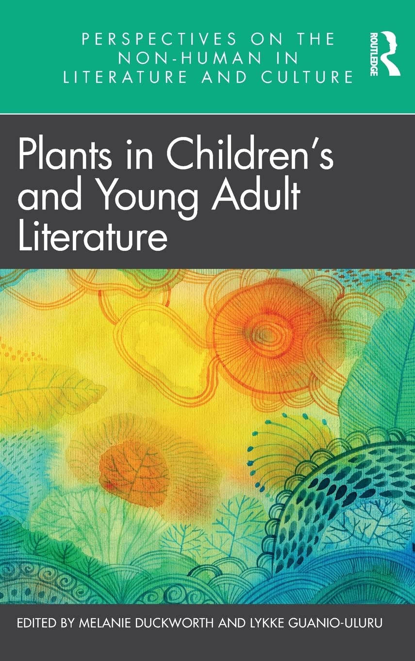 Plants In Childrens And Young Adult Literature Melanie Duckworth Editor