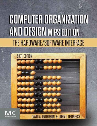Computer Organization And Design Mips Edition The Hardwaresoftware Interface Sixth Edition 6th Ed 6th Edition David A Patterson