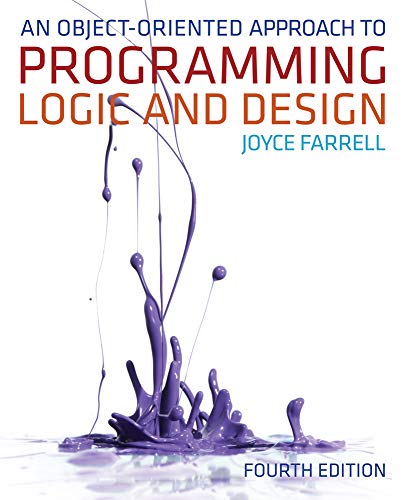 An Objectoriented Approach To Programming Logic And Design 4th Edition Joyce Farrell