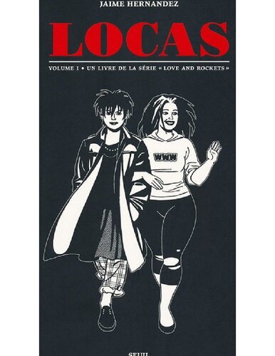 Locas The Maggy And Hopey Stories A Love And Rockets Book 2nd Edition Jaime Hernandez