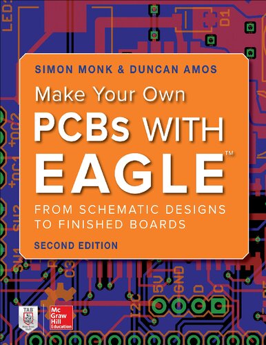 Make Your Own Pcbs With Eagle From Schematic Designs To Finished Boards 2nd Edition Simon Monk