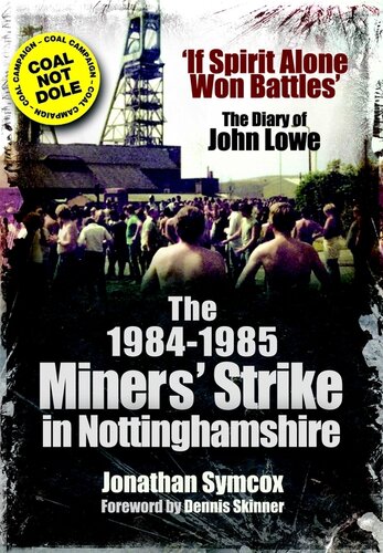 The 19841985 Miners Strike In Nottinghamshire Jonathan Symcox