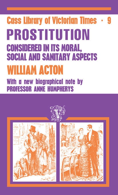 Prostitution Considered In Its Moral Social And Sanitary Aspects William Acton