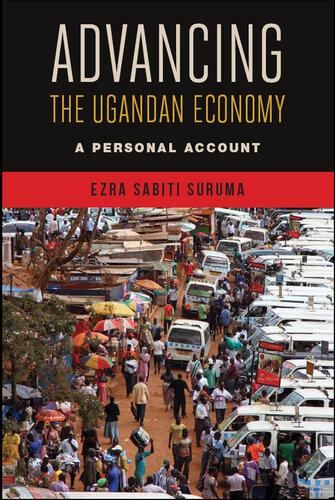 Advancing The Ugandan Economy Ezra Sabiti Suruma