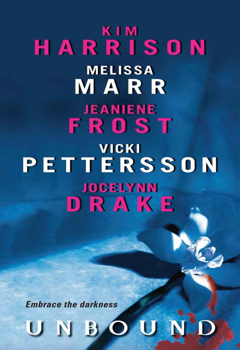 Unbound Kim Harrison Melissa Marr Jeaniene Frost Vicki Pettersson