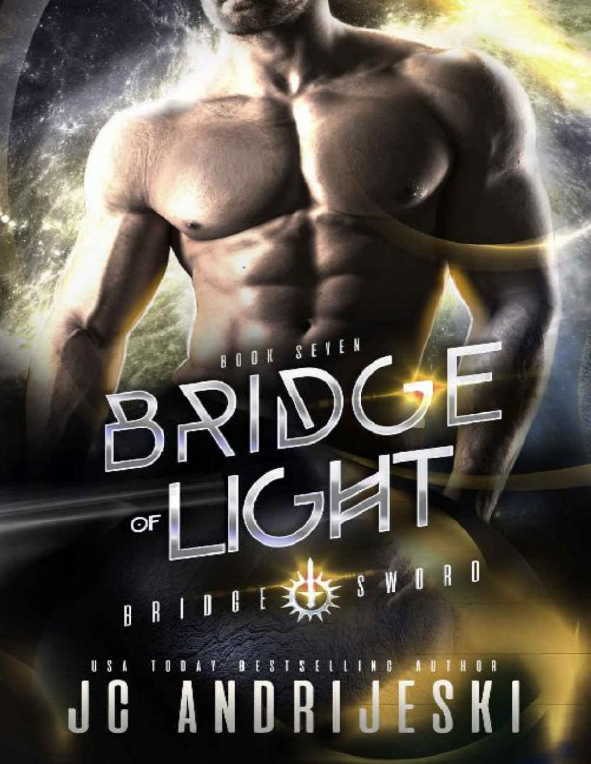 Bridge Of Light A Fated Mates Enemies To Lovers Psychic Warfare And Apocalyptic Romance Bridge And Sword Book 7 Jc Andrijeski