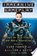 Immersive Gameplay Evan Torner William J White