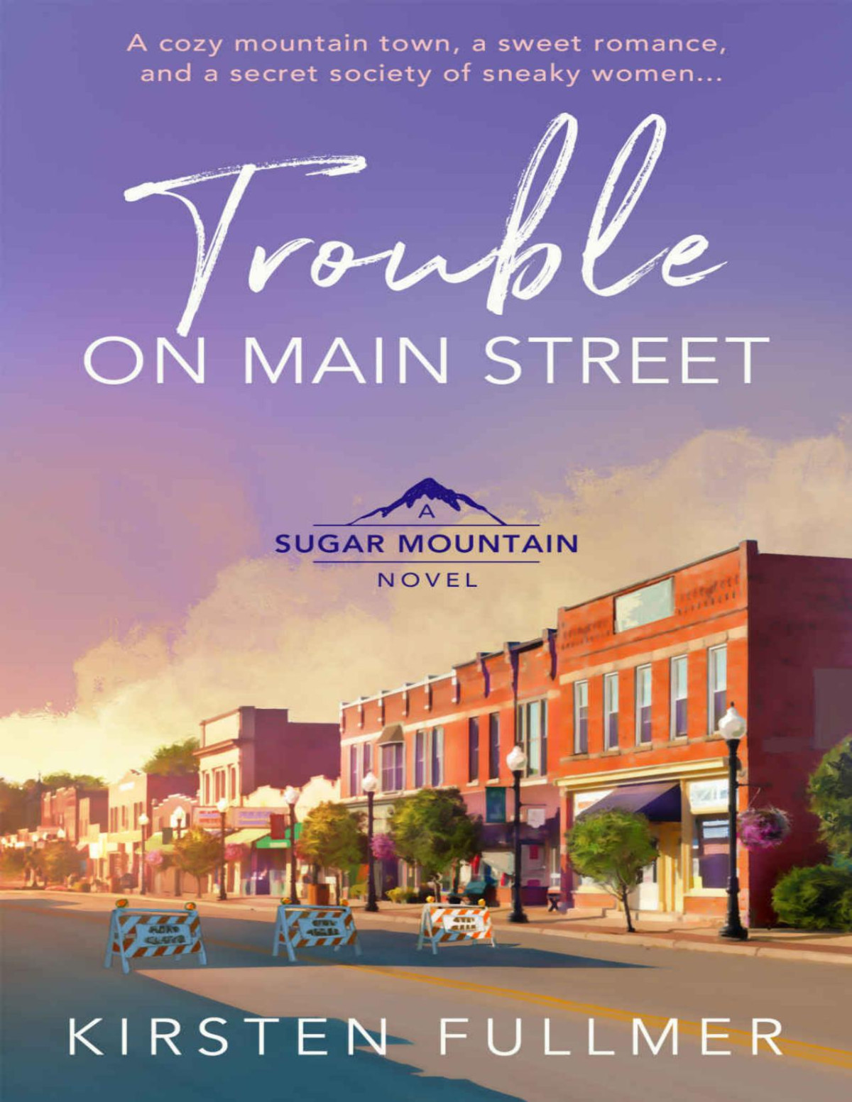 Trouble On Main Street Sugar Mountain Book 1 Kirsten Fullmer