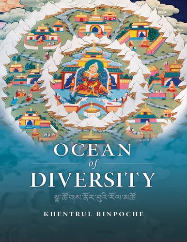Ocean Of Diversity An Unbiased Summary Of Views And Practices Gradually Emerging From The Teachings Of The Worlds Wisdom Traditions Shar Khentrul Jamphel Lodr