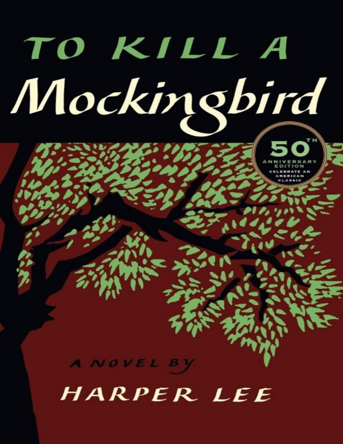 To Kill A Mockingbird 50th Anniversary Harper Lee