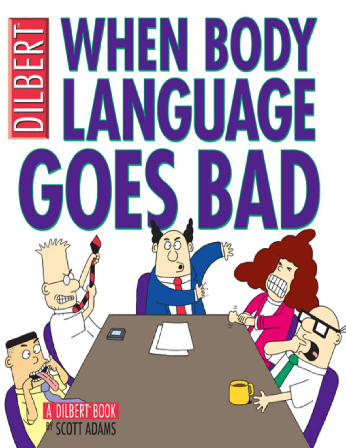 When Body Language Goes Bad Scott Adams