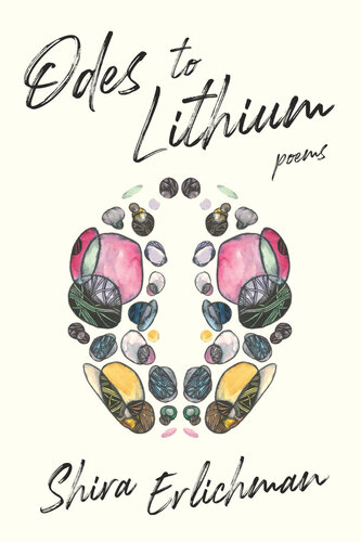 Odes To Lithium Shira Erlichman