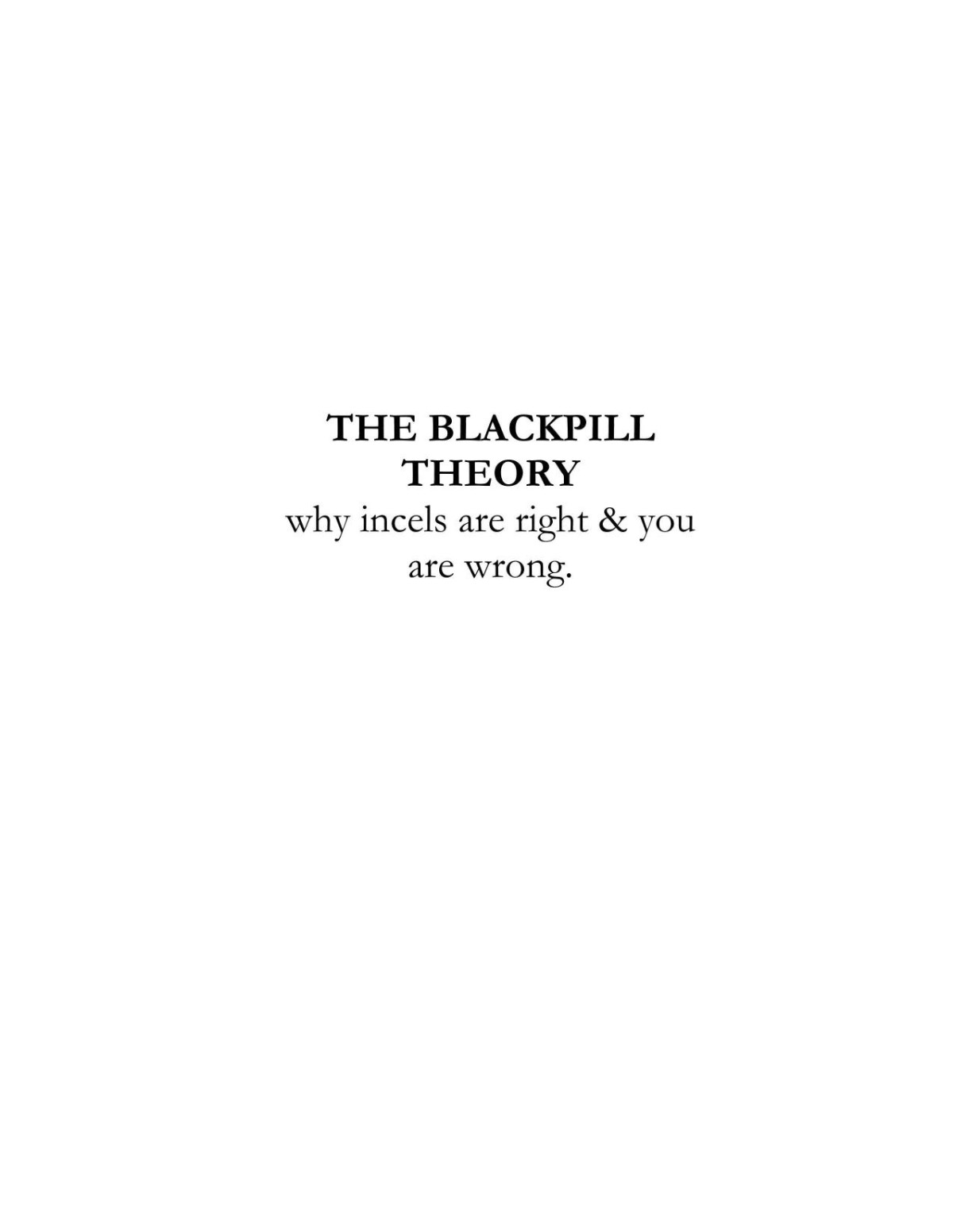 The Blackpill Theory Why Incels Are Right And You Are Wrong 1st Edition Lukas Castle