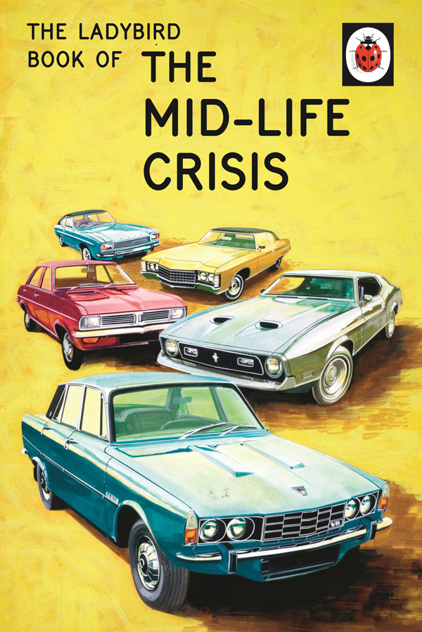 The Ladybird Book Of The Midlife Crisis Jason Hazeley