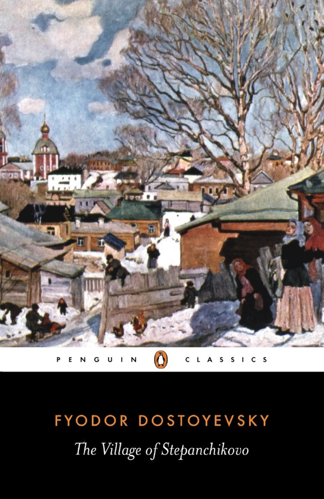 The Village Of Stepanchikovo Fyodor Dostoyevsky Ignat Avsey