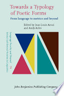 Towards A Typology Of Poetic Forms From Language To Metrics And Beyond Jeanlouis Aroui