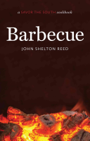 Barbecue A Savor The South Cookbook John Shelton Reed
