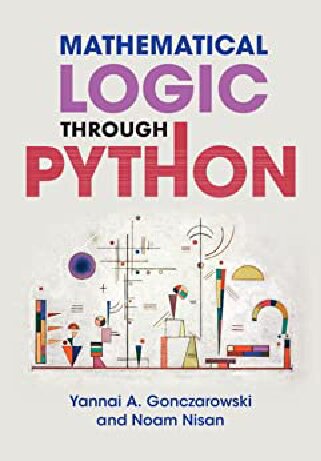 Mathematical Logic Through Python Yannai A Gonczarowski Noam Nisan