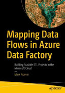 Mapping Data Flows In Azure Data Factory Building Scalable Etl Projects In The Microsoft Cloud Mark Kromer