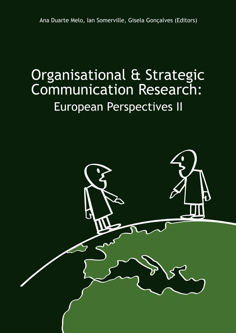 Organisational And Strategic Communication Research European Perspectives Ii Ana Duarte Melo