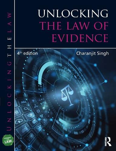 Unlocking The Law Of Evidence 4th Edition 4th Charanjit Singh