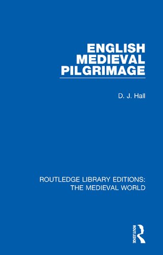 English Mediaeval Pilgrimage Reprint Donald John Hall