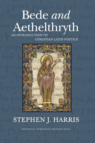 Bede And Aethelthryth An Introduction To Christian Latin Poetics Stephen J Harris