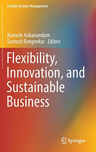 Flexibility Innovation And Sustainable Business Ramesh Anbanandam