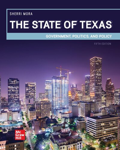 The State Of Texas Government Politics And Policy 5e Sherri Mora