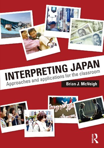 Interpreting Japan Approaches And Applications For The Classroom Brian Mcveigh