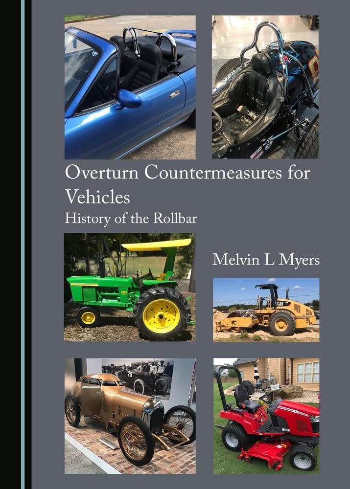 Overturn Countermeasures For Vehicles History Of The Rollbar Melvin L Myers