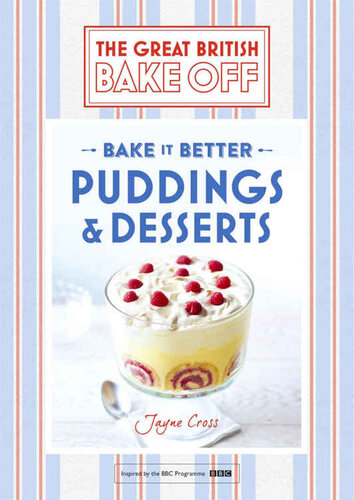 Great British Bake Off Bake It Better No5 Puddings Desserts Jayne Cross