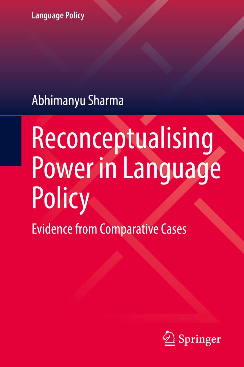 Reconceptualising Power In Language Policy Abhimanyu Sharma