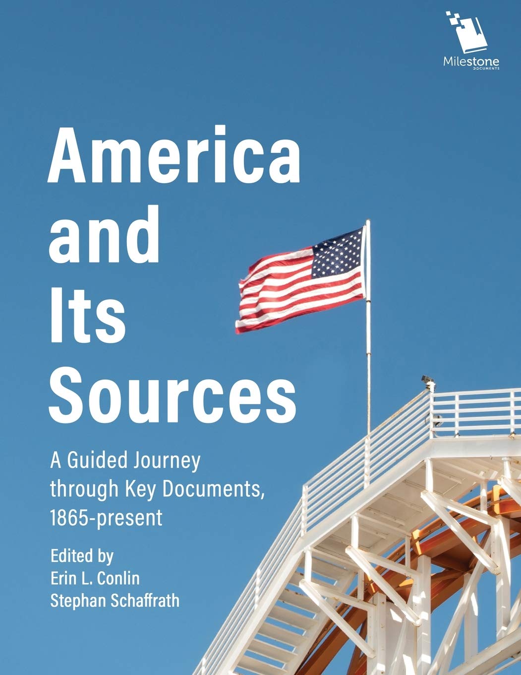 America And Its Sources A Guided Journey Through Key Documents 1865present Erin L Conlin Editor