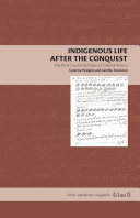 Indigenous Life After The Conquest The De La Cruz Family Papers Of Colonial Mexico Camilla Townsend